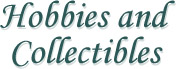 Hobbies and Collectibles
